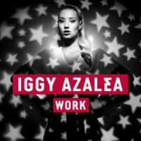 Canción 'Work' interpretada por Iggy Azalea Canción 'Work' interpretada por Iggy Azalea