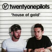 'House of Gold' de Twenty One Pilots House of Gold - Twenty One Pilots