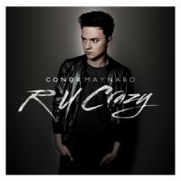Canción 'R U Crazy' interpretada por Conor Maynard Canción 'R U Crazy' interpretada por Conor Maynard