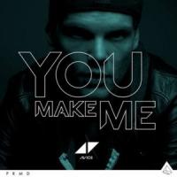 Canción 'You Make Me' interpretada por Avicii Canción 'You Make Me' interpretada por Avicii