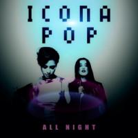 Canción 'All Night' interpretada por Icona Pop Canción 'All Night' interpretada por Icona Pop