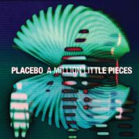 Canción 'A Million Little Pieces' interpretada por Placebo Canción 'A Million Little Pieces' interpretada por Placebo