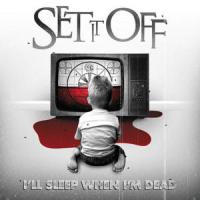 Canción 'I'll Sleep When I'm Dead' interpretada por Set It Off Canción 'I'll Sleep When I'm Dead' interpretada por Set It Off