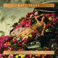 Unconditionally Unconditionally de Katy Perry