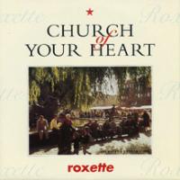 Canción 'Church Of Your Heart' interpretada por Roxette Canción 'Church Of Your Heart' interpretada por Roxette