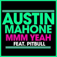 'Mmm Yeah' de Austin Mahone Mmm Yeah - Austin Mahone