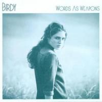 Words As Weapons Words As Weapons de Birdy