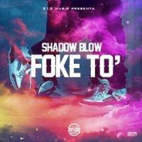 Canción 'Foke To' interpretada por Shadow Blow Canción 'Foke To' interpretada por Shadow Blow