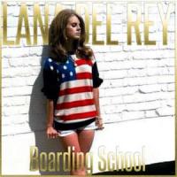 BOARDING SCHOOL, letra y canción de Lana Del Rey BOARDING SCHOOL letra LANA DEL REY