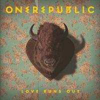 'Love Runs Out' de OneRepublic Love Runs Out - OneRepublic