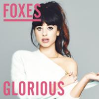 Canción 'Glorious' interpretada por Foxes Canción 'Glorious' interpretada por Foxes