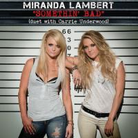 SOMETHIN' BAD, letra y canción de Miranda Lambert SOMETHIN' BAD letra MIRANDA LAMBERT
