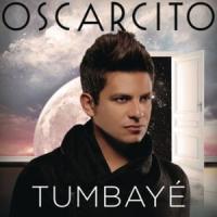 'Tumbayé' de Oscarcito Letra Tumbayé Oscarcito