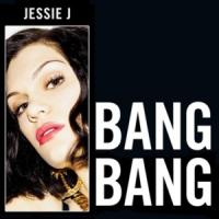 'Bang Bang' de Jessie J Bang Bang - Jessie J