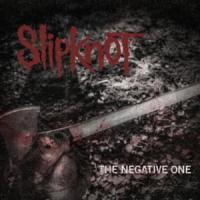 Canción 'The negative one' interpretada por Slipknot Canción 'The negative one' interpretada por Slipknot
