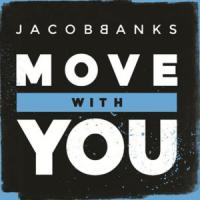Canción 'Move With You' interpretada por Jacob Banks Canción 'Move With You' interpretada por Jacob Banks