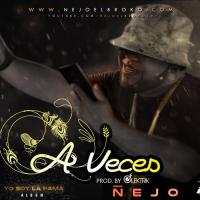 Canción 'A Veces' interpretada por Ñejo Canción 'A Veces' interpretada por Ñejo