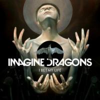 'I Bet My Life' de Imagine Dragons I Bet My Life - Imagine Dragons