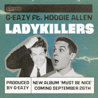 LADY KILLER, letra y canción de G-Eazy LADY KILLER letra G-EAZY