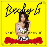 'Can't Stop Dancin'' de Becky G Can't Stop Dancin' - Becky G