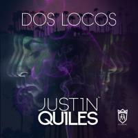 Canción 'Dos Locos' interpretada por Justin Quiles Canción 'Dos Locos' interpretada por Justin Quiles