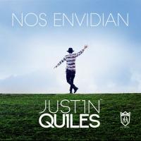 NOS ENVIDIAN, letra y canción de Justin Quiles NOS ENVIDIAN letra JUSTIN QUILES