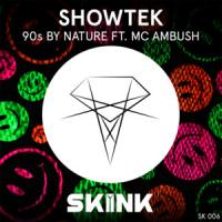 90'S BY NATURE, letra y canción de Showtek 90'S BY NATURE letra SHOWTEK