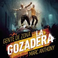 Canción 'La Gozadera' interpretada por Gente de zona Canción 'La Gozadera' interpretada por Gente de zona
