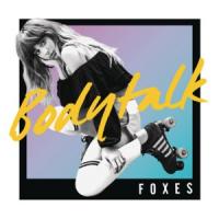 Canción 'Body Talk' interpretada por Foxes Canción 'Body Talk' interpretada por Foxes