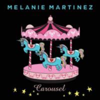 CAROUSEL, letra y canción de Melanie Martinez CAROUSEL letra MELANIE MARTINEZ