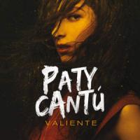 'Valiente' de Paty Cantú Valiente - Paty Cantú