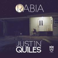 RABIA, letra y canción de Justin Quiles RABIA letra JUSTIN QUILES