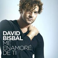 Me Enamoré De Ti Me Enamoré De Ti de David Bisbal