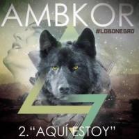 Aquí estoy Aquí estoy de Ambkor