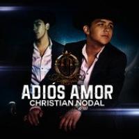 Adiós Amor Adiós Amor de Christian Nodal