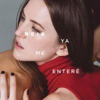 Ya Me Enteré Ya Me Enteré de Reik