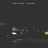 'Haters' de Pimp Flaco Haters - Pimp Flaco