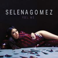 Feel Me Feel Me de Selena Gomez