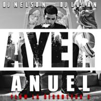 Canción 'Ayer' interpretada por Anuel AA Canción 'Ayer' interpretada por Anuel AA