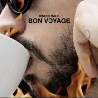 Canción 'Bon voyage' interpretada por Kinder Malo Canción 'Bon voyage' interpretada por Kinder Malo