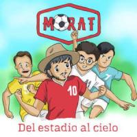 'Del Estadio Al Cielo' de Morat Del Estadio Al Cielo - Morat