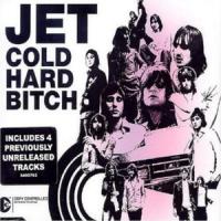 Cold Hard Bitch Cold Hard Bitch de Jet