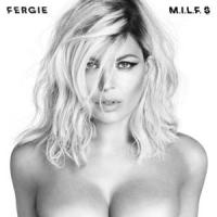 M.i.l.f. $ M.i.l.f. $ de Fergie