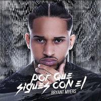 Porque Sigues Con Él Porque Sigues Con Él de Bryant Myers
