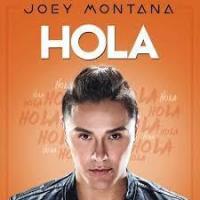 Canción 'Hola' interpretada por Joey Montana Canción 'Hola' interpretada por Joey Montana