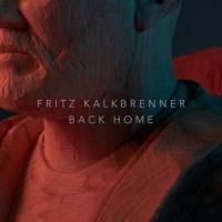 Canción 'Back Home' interpretada por Fritz Kalkbrenner Canción 'Back Home' interpretada por Fritz Kalkbrenner
