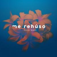 Canción 'Me Rehúso' interpretada por Danny Ocean Canción 'Me Rehúso' interpretada por Danny Ocean