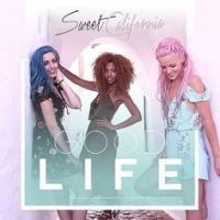 Good Life Good Life de Sweet California