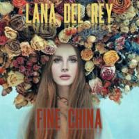 FINE CHINA, letra y canción de Lana Del Rey FINE CHINA letra LANA DEL REY