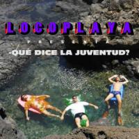 Qué dice la juventud Qué dice la juventud de Locoplaya